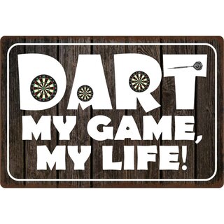 Schild Spruch "Dart my Game my Life" 30 x 20 cm Blechschild