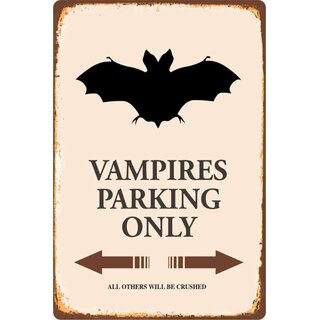 Schild Spruch "Vampires Parking Only" 20 x 30 cm Blechschild