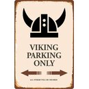 Schild Spruch "Viking Parking Only" 20 x 30 cm...