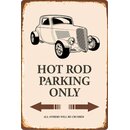 Schild Spruch "Hot Rod Parking Only" 20 x 30 cm...
