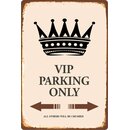 Schild Spruch VIP Parking Only Krone 20 x 30 cm Blechschild