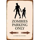 Schild Spruch "Zombies Parking Only" 20 x 30 cm...