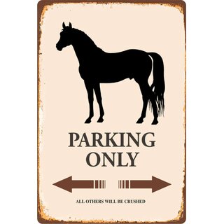 Schild Spruch "Pferd Parking Only" 20 x 30 cm Blechschild