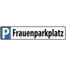 Hinweisschild "Parkplatz Frauenparkplatz" 46 x...