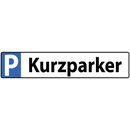 Hinweisschild "Parkplatz Kurzparker" 46 x 10 cm...