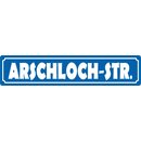 Schild Spruch "Arschloch-Str." 46 x 10 cm...