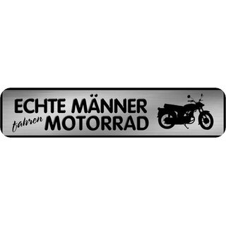 Schild Spruch "Echte Männer fahren Motorrad" 46 x 10 cm Blechschild