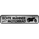 Schild Spruch "Echte Männer fahren...