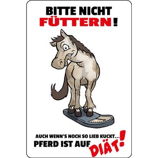 Schild Spruch "Bitte nicht füttern, Pferd auf Diät" 20 x 30 cm Blechschild