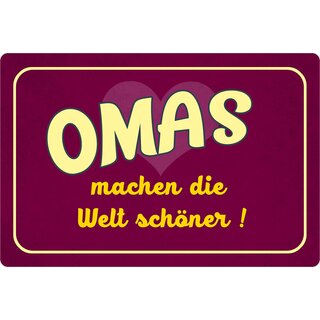 Schild Spruch "Omas machen die Welt schöner" 30 x 20 cm Blechschild