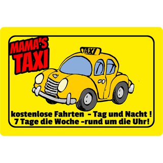 Schild Spruch "Mamas Taxi kostenlose Fahrten" 30 x 20 cm Blechschild