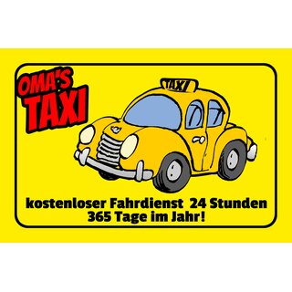 Schild Spruch "Omas Taxi kostenloser Fahrdienst" 30 x 20 cm Blechschild