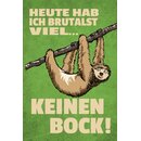 Schild Spruch "Heute hab ich keinen Bock" 20 x...