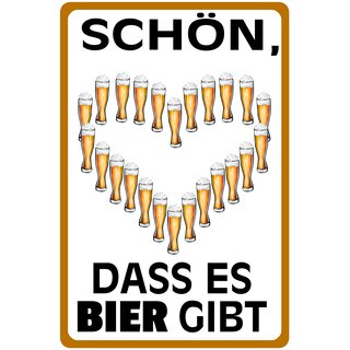 Schild Spruch "Schön dass es Bier gibt" 20 x 30 cm Blechschild