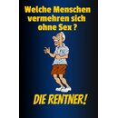 Schild Spruch "Welche Menschen vermehren sich ohne...