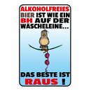 Schild Spruch "Alkoholfreies Bier das Beste ist...