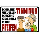 Schild Spruch "Ich habe visuellen Tinitus" 30 x...