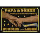 Schild Spruch "Papa und Söhne Buddies fürs...