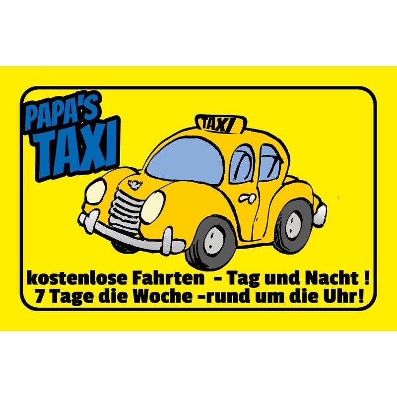 Schild Spruch "Papas Taxi kostenlose Fahrten" 30 x 20 cm Blechschild,