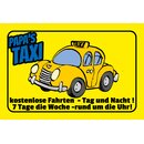 Schild Spruch "Papas Taxi kostenlose Fahrten"...