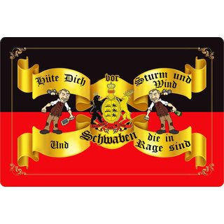 Schild Spruch "Hüte dich vor Sturm und Wind Schwaben" 30 x 20 cm Blechschild