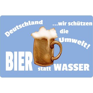 Schild Spruch "Bier statt Wasser" 30 x 20 cm Blechschild