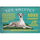 Schild Spruch Hund Whippet süß liebenswert 30 x 20 cm...