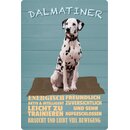 Schild Spruch "Hund Dalmatiner Energisch Leicht zu...