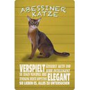 Schild Spruch "Katze Abessiner Katze" 20 x 30...