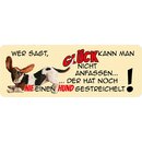 Schild Spruch "Wer sagt Glück kann man nicht...