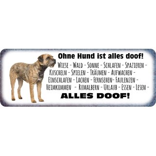Schild Spruch "Ohne Hund ist alles doof" 27 x 10 cm Blechschild