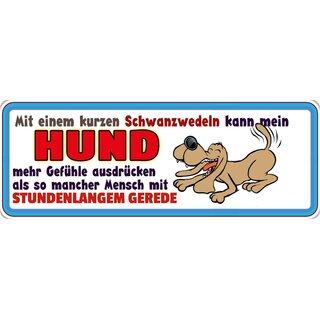 forene Vær opmærksom på Virus Schild Spruch "Mit einem kurzen Schwanzwedeln kann mein Hund" 27 x 10