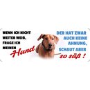 Schild Spruch "Wenn ich nicht weiter weiß,...