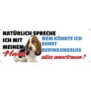 Schild Spruch "Natürlich spreche ich mit meinem...