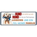 Schild Spruch "Mein Hund ist nicht nur ein...