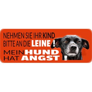 Schild Spruch "Mein Hund hat Angst" 27 x 10 cm Blechschild