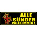 Schild Spruch "Alle Sünder Willkommen!" 27...