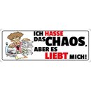 Schild Spruch "Chaos liebt mich" 27 x 10 cm...