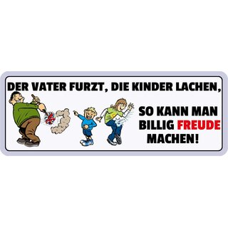 Schild Spruch "Vater furzt Kinder lachen" 27 x 10 cm Blechschild