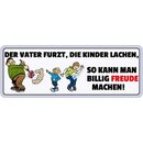 Schild Spruch "Vater furzt Kinder lachen" 27 x...