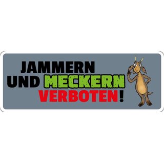 Schild Spruch "Jammern und Meckern verboten" 27 x 10 cm Blechschild