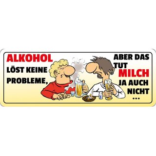 Schild Spruch "Alkohl löst keine Probleme" 27 x 10 cm Blechschild