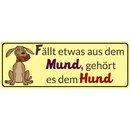 Schild Spruch "Fällt aus dem Mund gehört...