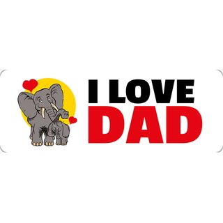 Schild Spruch "I love Dad" 27 x 10 cm Blechschild