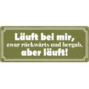 Schild Spruch "Läuft bei mir" 27 x 10 cm...