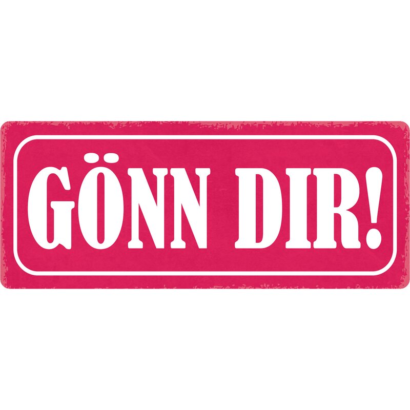 Schild Spruch "Gönn Dir?" 27 x 10 cm Blechschild, 9,49