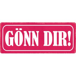 Schild Spruch "Gönn Dir?" 27 x 10 cm Blechschild