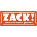 Schild Spruch "Zack Mehrfach unbeliebt gemacht"...