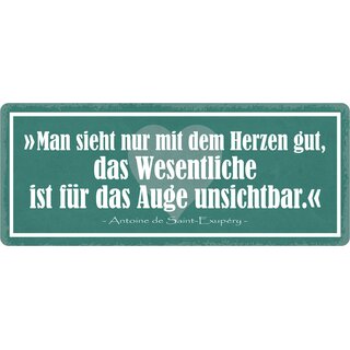 Schild Spruch "Man sieht nur mit dem Herzen gut" 27 x 10 cm Blechschi