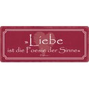 Schild Spruch "Liebe ist die Poesie der Sinne"...